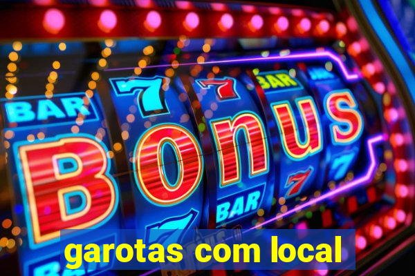 garotas com local